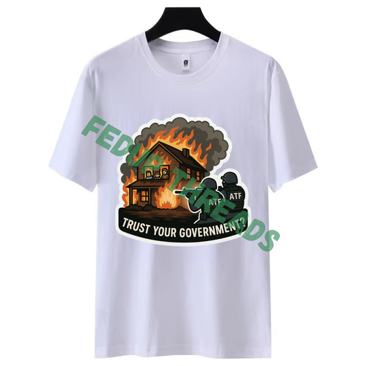 Trust Your Govt T-Shirt