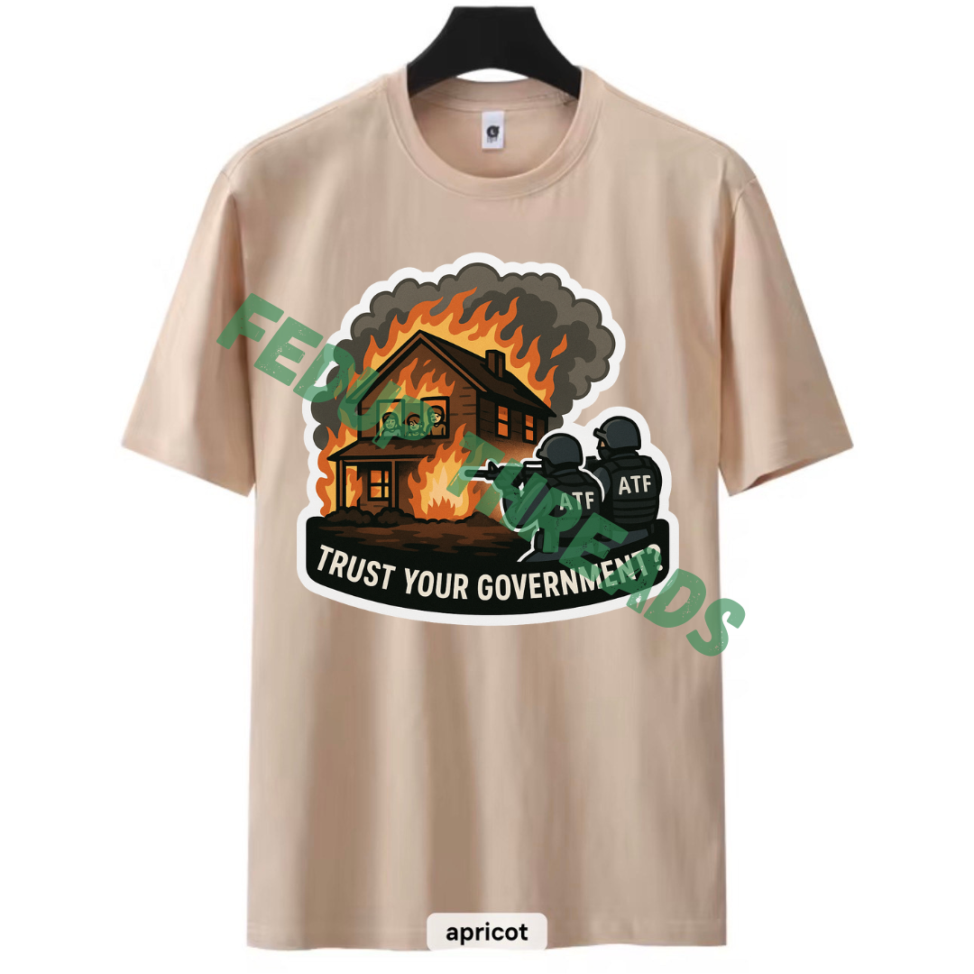 Trust Your Govt T-Shirt